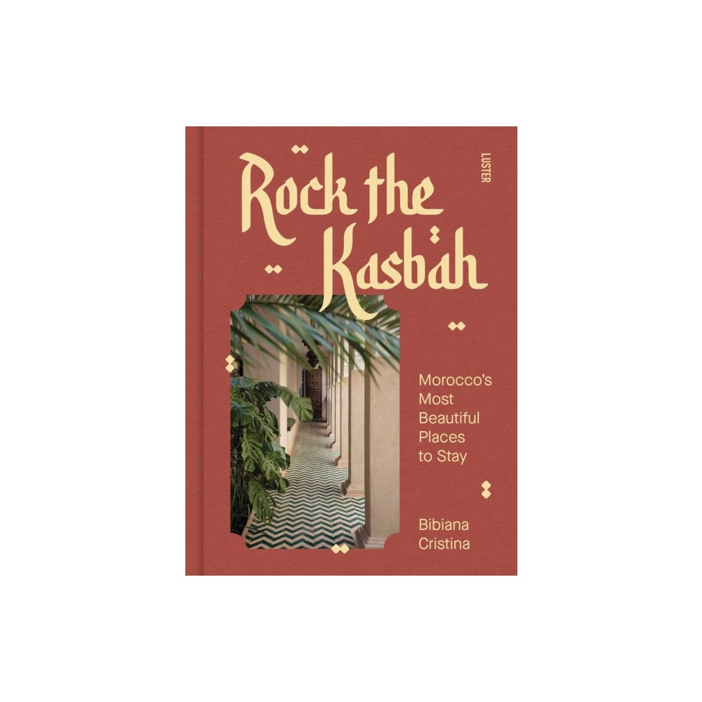 Luster Publishing Rock the Kasbah (inbunden, eng)