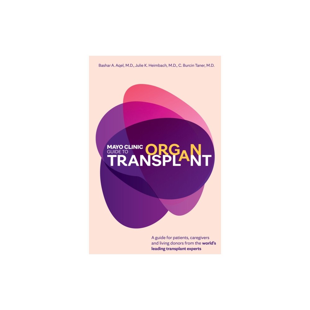 Taylor & francis ltd Mayo Clinic Guide to Organ Transplant (inbunden, eng)