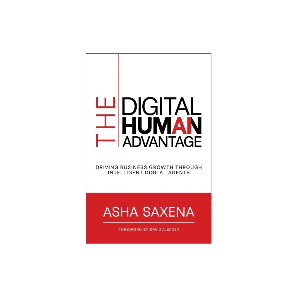 Post Hill Press The Digital Human Advantage (inbunden, eng)