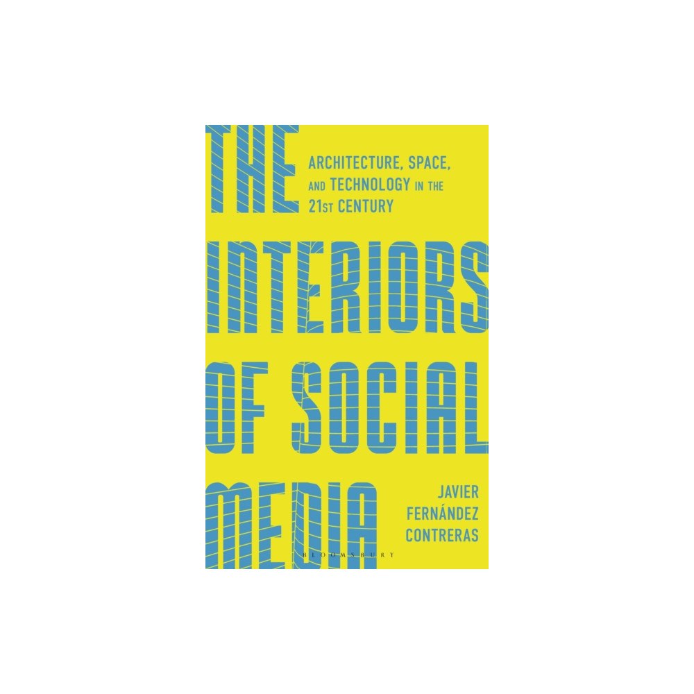 Bloomsbury Publishing PLC The Interiors of Social Media (häftad, eng)
