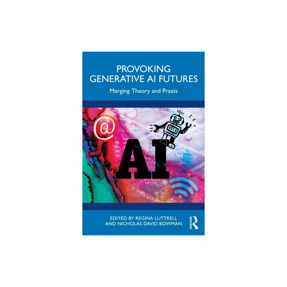 Taylor & francis ltd Provoking Generative AI Futures (häftad, eng)