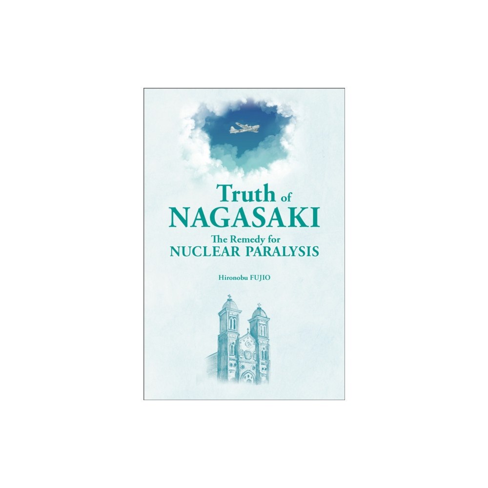One Peace Books, Incorporated Truth of Nagasaki (häftad, eng)