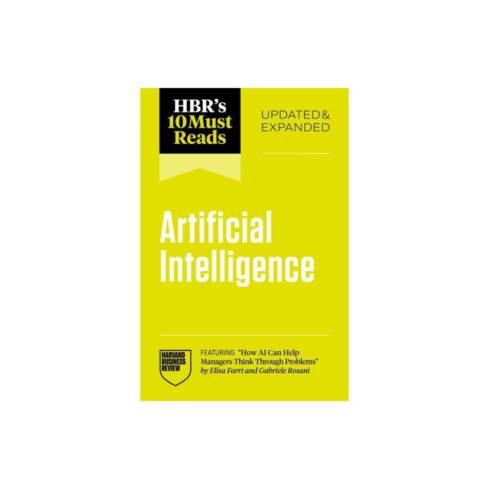 Harvard Business Review Press HBR's 10 Must Reads on Artificial Intelligence, Updated and Expanded (featuring "How AI Can Help Managers Think Through...