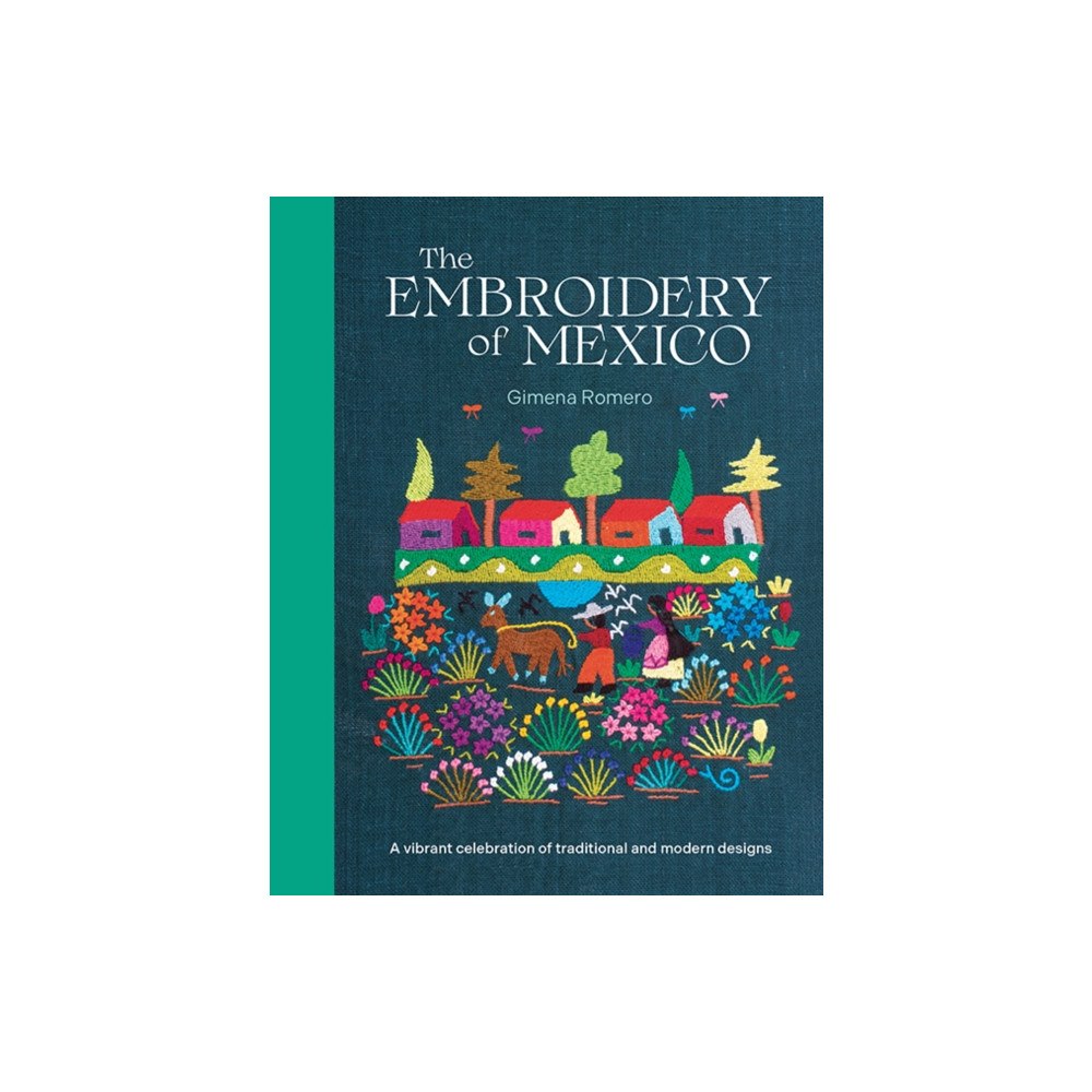 Search Press Ltd The Embroidery of Mexico (inbunden, eng)