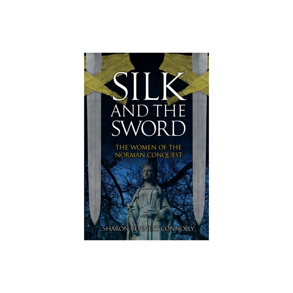 Amberley Publishing Silk and the Sword (häftad, eng)