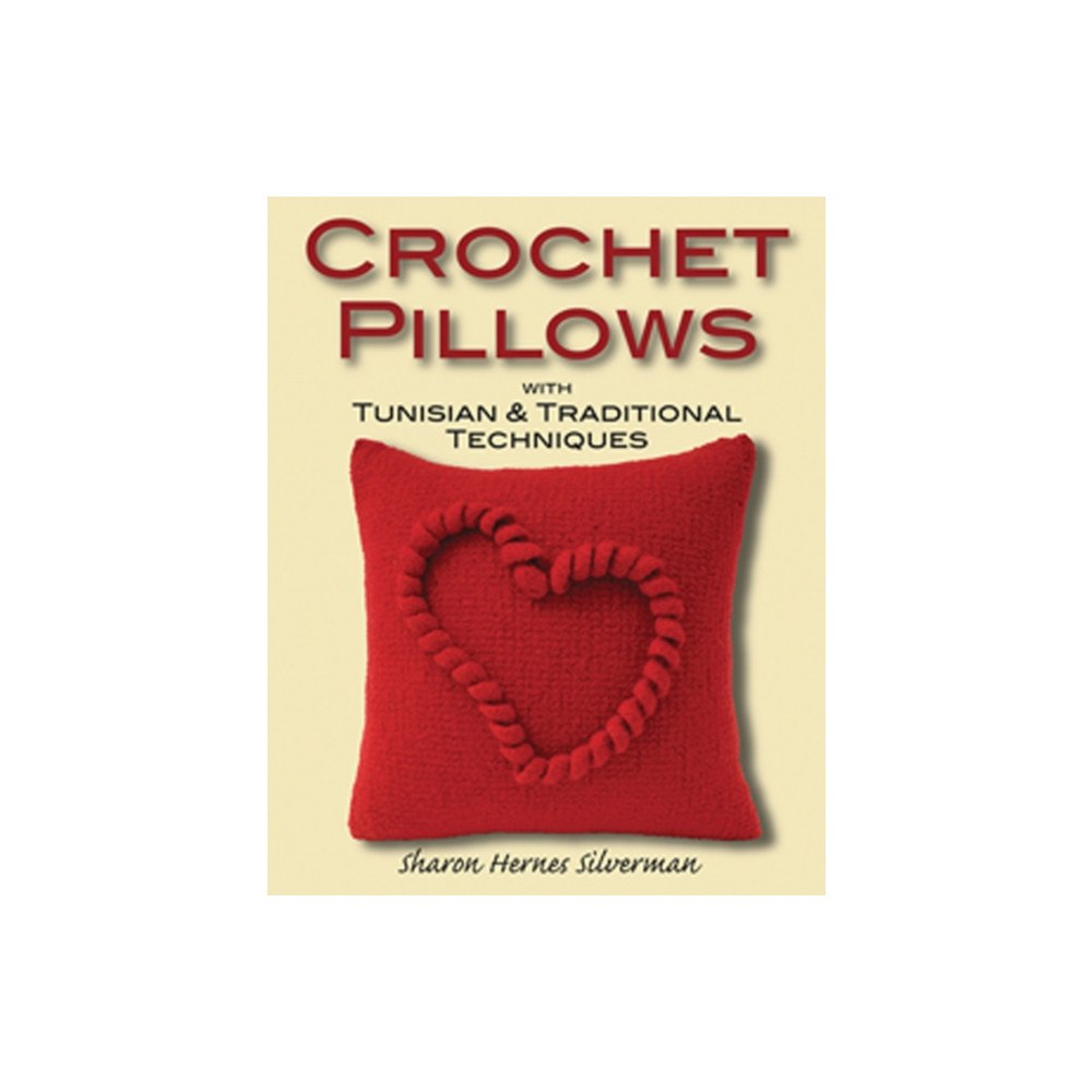 Stackpole Books Crochet Pillows with Tunisian and Traditional Techniques (häftad, eng)