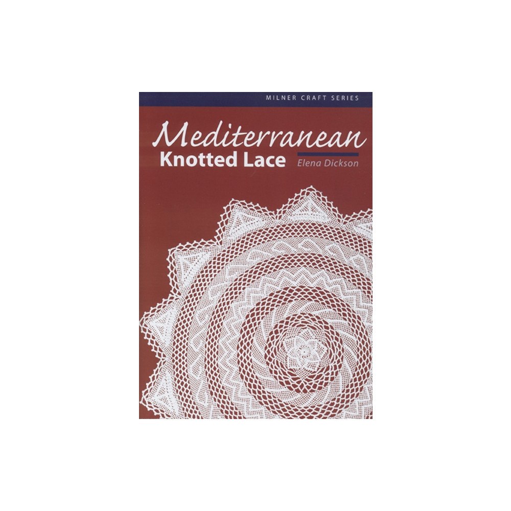 Sally Milner Publishing Pty Ltd Mediterranean Knotted Lace (häftad, eng)
