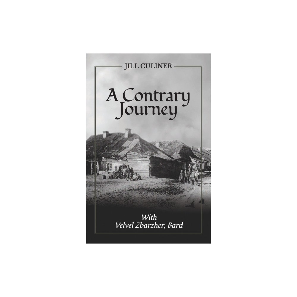 Claret Press A Contrary Journey with Velvel Zbarzher, Bard (häftad, eng)