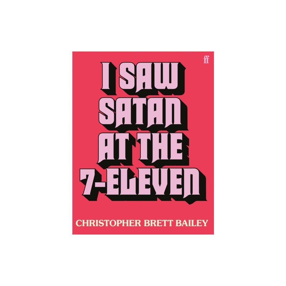 Faber & Faber I Saw Satan at the 7-Eleven (häftad, eng)