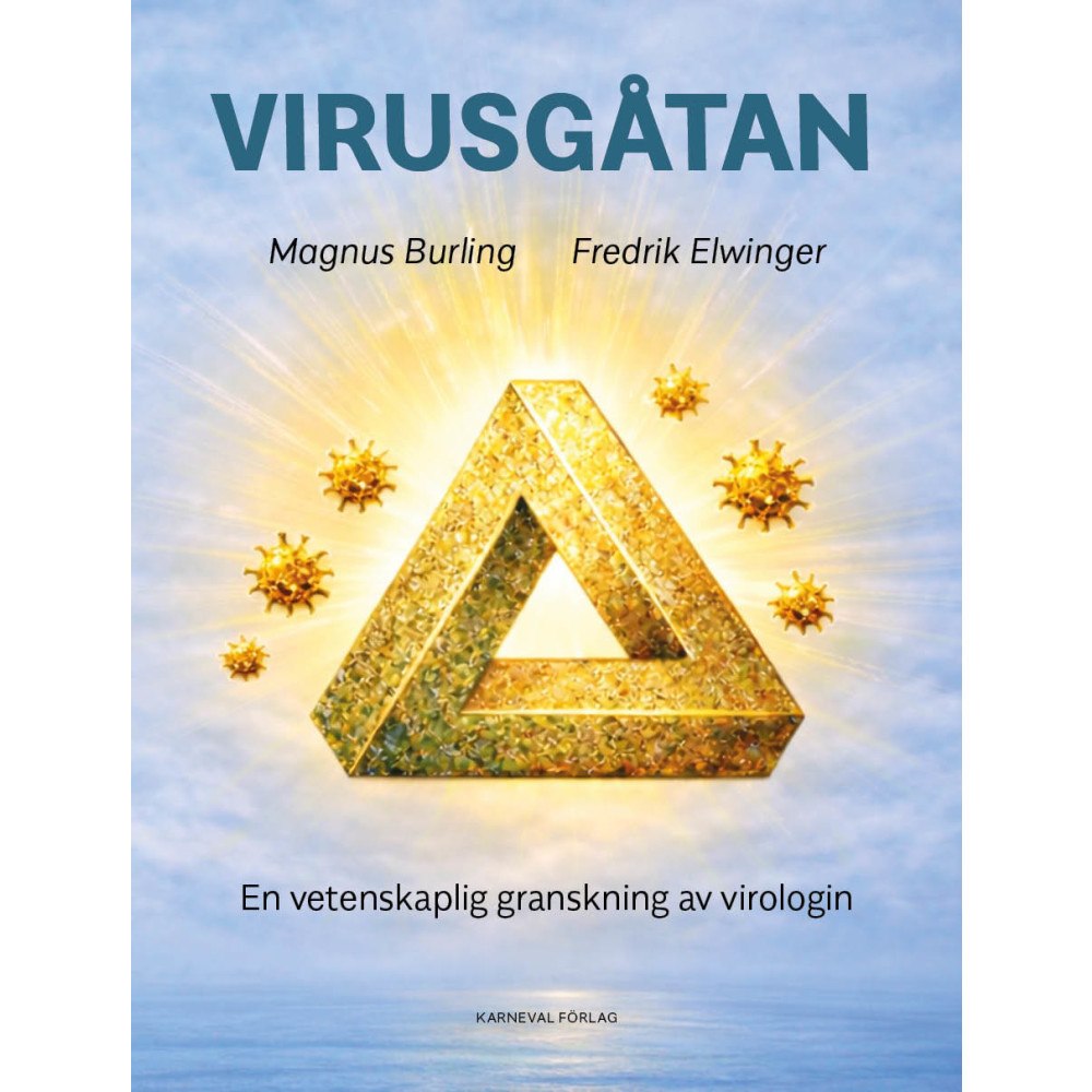 Magnus Burling Virusgåtan : en vetenskaplig granskning av virologin (inbunden)