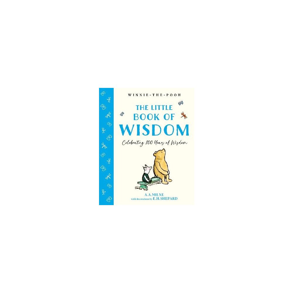 A. A. Milne Winnie-the-Pooh: The Little Book of Wisdom (inbunden, eng)