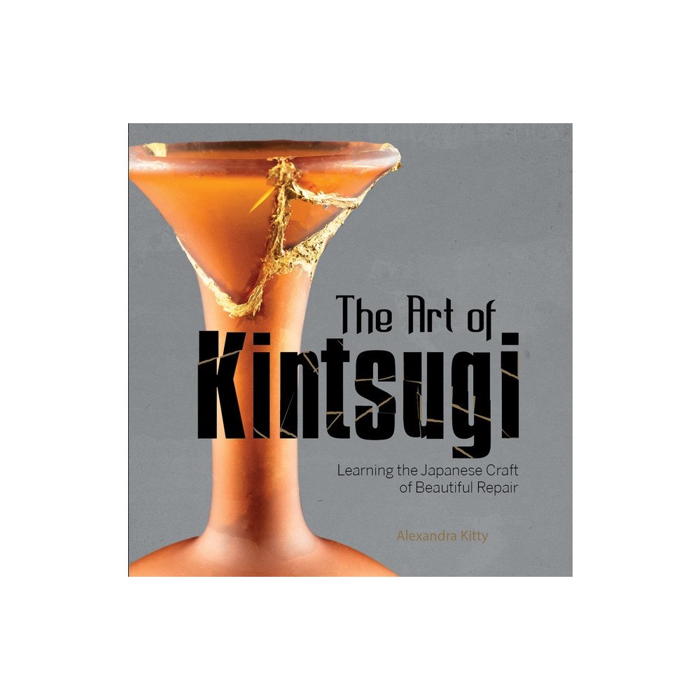Alexandra Kitty The Art Of Kintsugi (inbunden, eng)