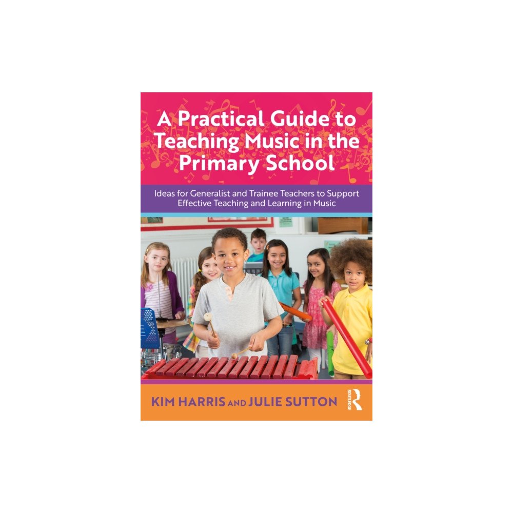 Taylor & francis ltd A Practical Guide to Teaching Music in the Primary School (häftad, eng)