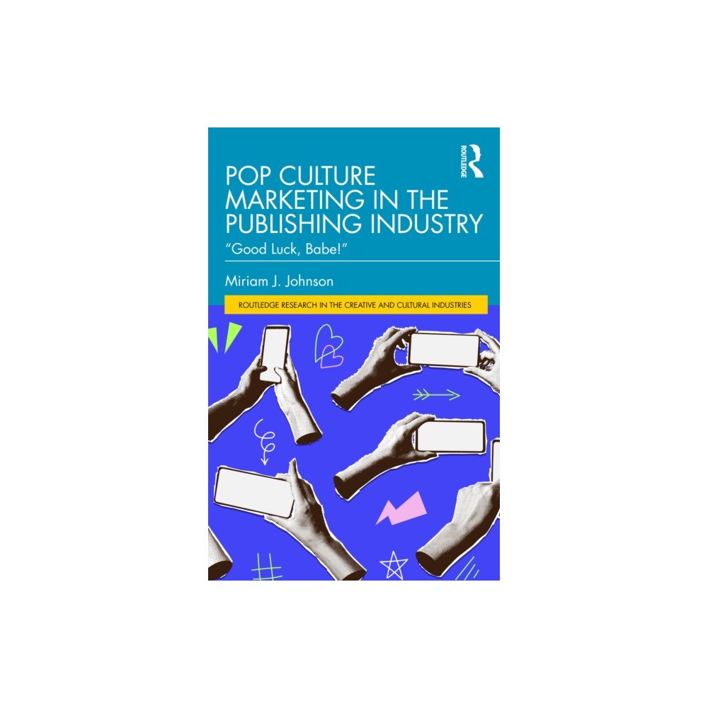 Taylor & francis ltd Pop Culture Marketing in the Publishing Industry (häftad, eng)
