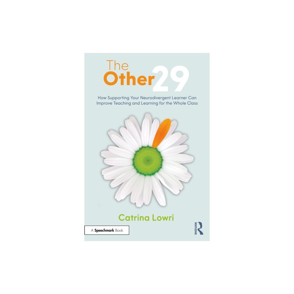 Taylor & francis ltd The Other 29: How Supporting Your Neurodivergent Learner Can Improve Teaching and Learning for the Whole Class (häftad,...
