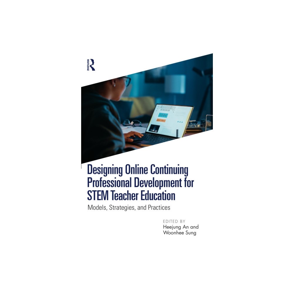 Taylor & francis ltd Designing Online Continuing Professional Development for STEM Teacher Education (häftad, eng)