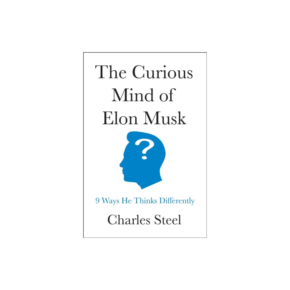 Greenleaf Book Group LLC The Curious Mind of Elon Musk (inbunden, eng)
