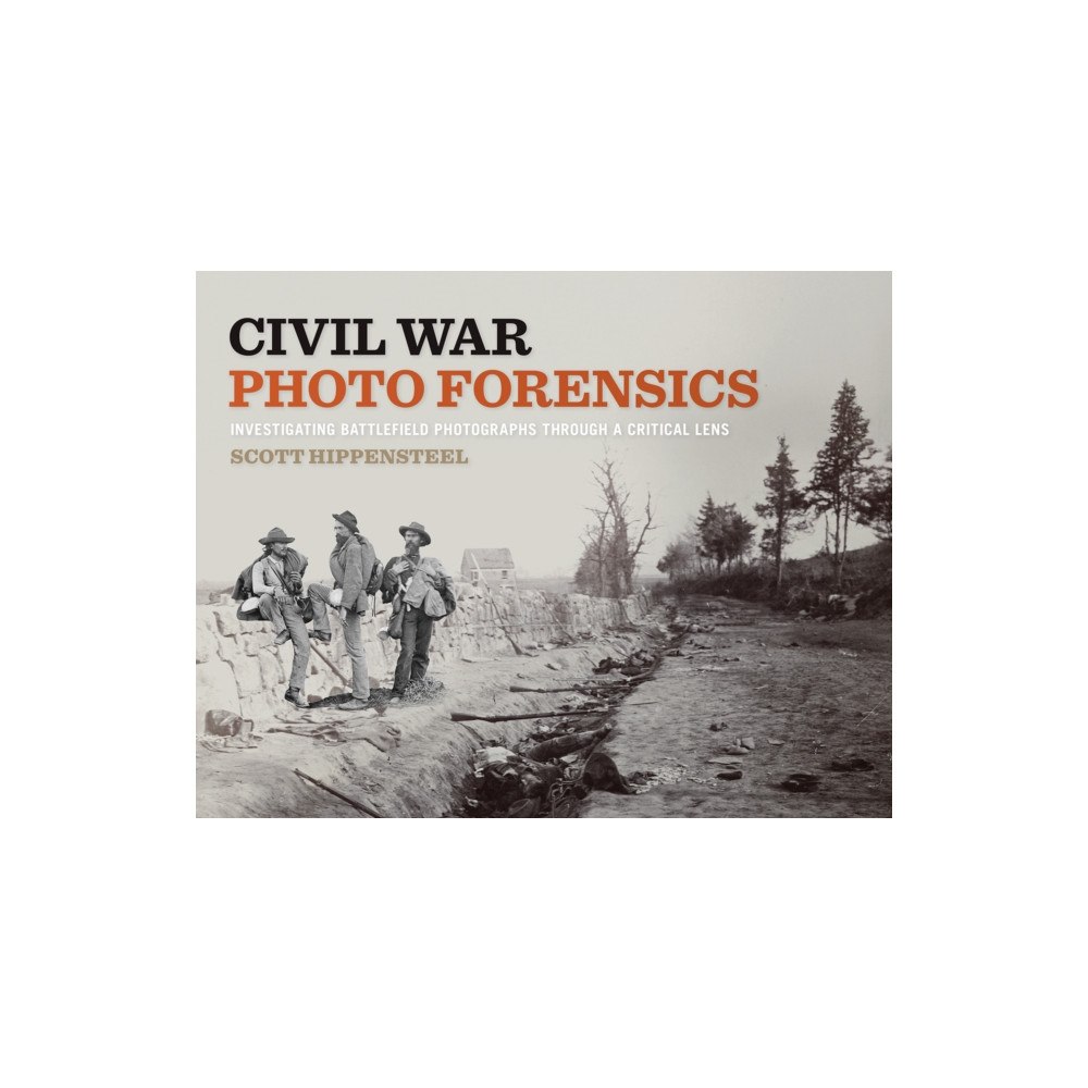 University of Tennessee Press Civil War Photo Forensics (inbunden, eng)