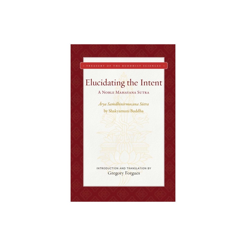 Wisdom publications,u.s. Elucidating the Intent (inbunden, eng)