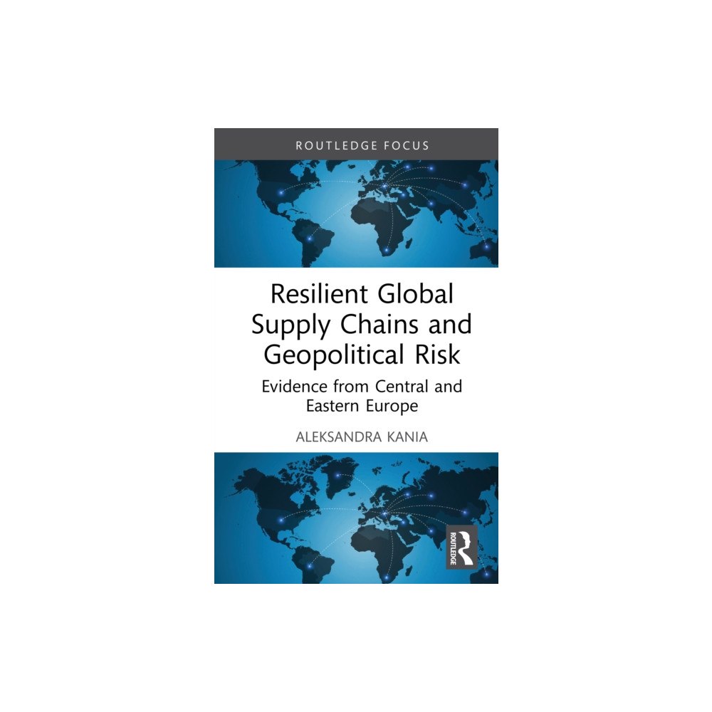 Taylor & francis ltd Resilient Global Supply Chains and Geopolitical Risk (inbunden, eng)