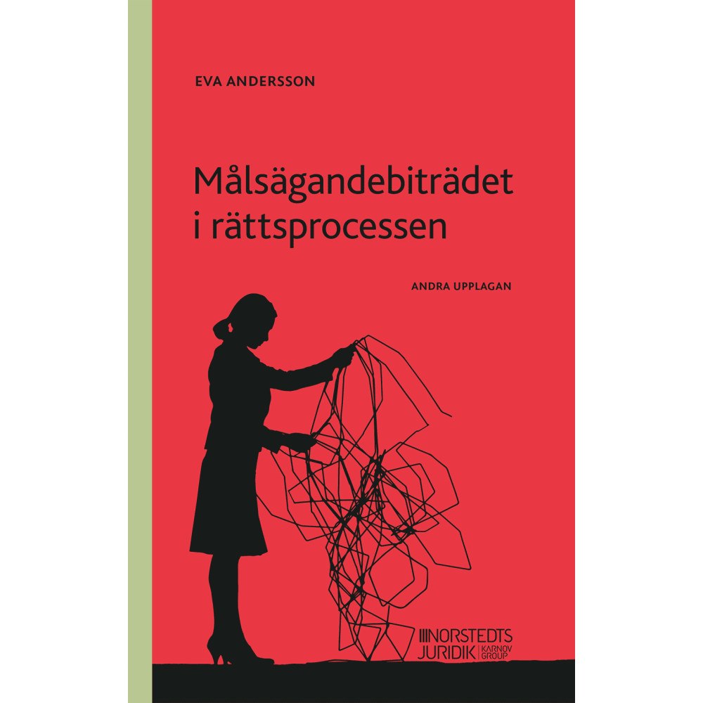 Eva Andersson Målsägandebiträdet i rättsprocessen (häftad)