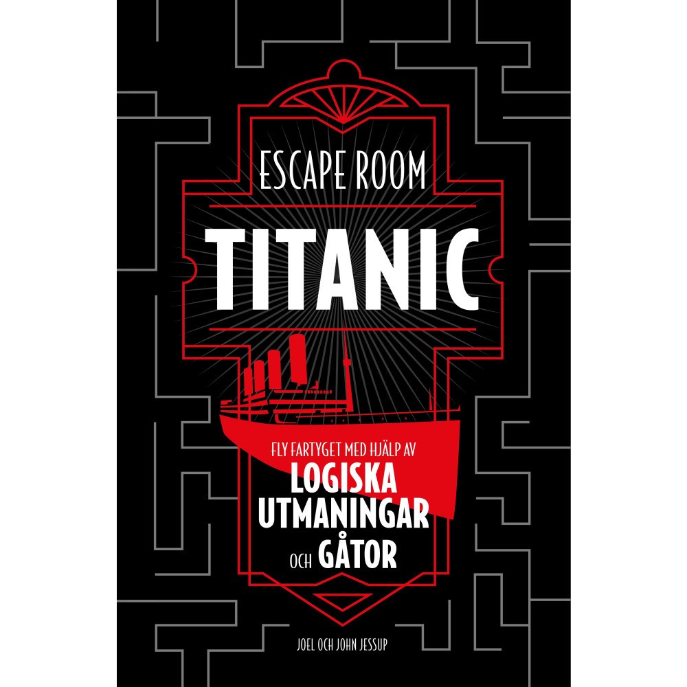 Joel Jessup Escape Room Titanic: Fly fartyget med hjälp av logiska utmaningar och gåtor (bok, danskt band)