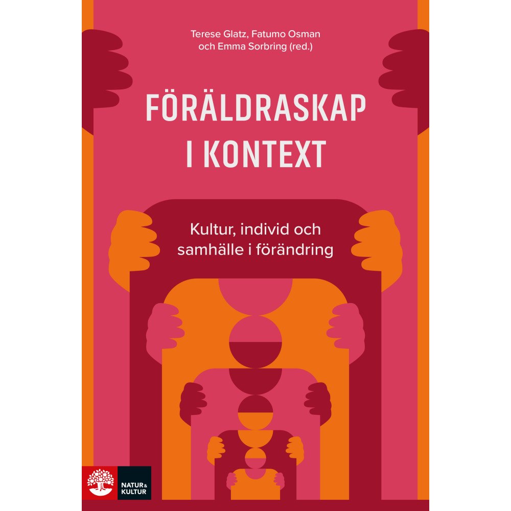 Terese Glatz Föräldraskap i kontext : Kultur, individ och samhälle i förändring (häftad)