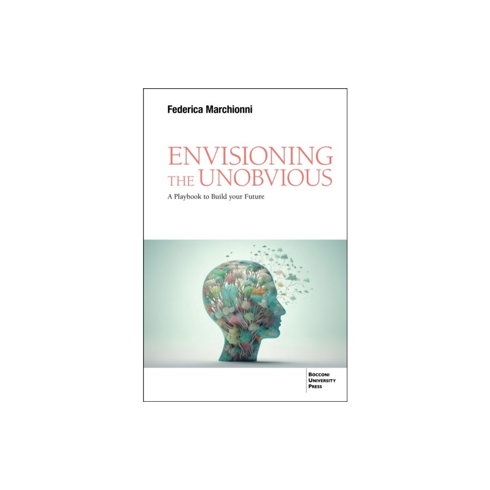 Egea Spa - Bocconi University Press Envisioning the Unobvious (häftad, eng)