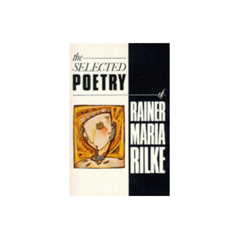 Pan Macmillan The Selected Poetry of Rainer Maria Rilke (häftad, eng)