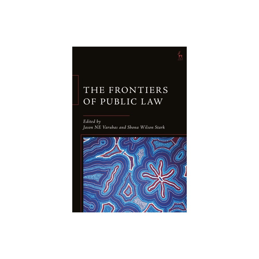 Bloomsbury Publishing PLC The Frontiers of Public Law (inbunden, eng)