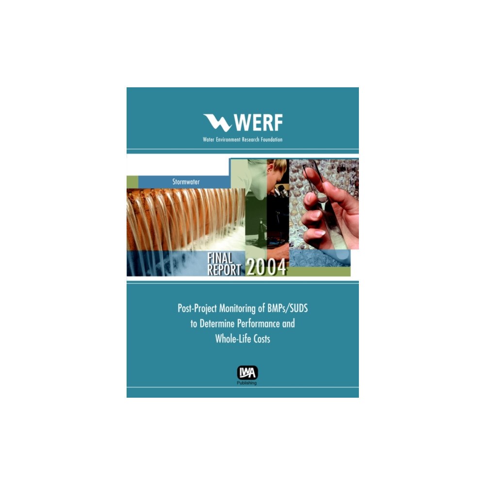 IWA Publishing Post-Project Monitoring of BMP's/SUDS to Determine Performance and Whole-Life Costs (häftad, eng)