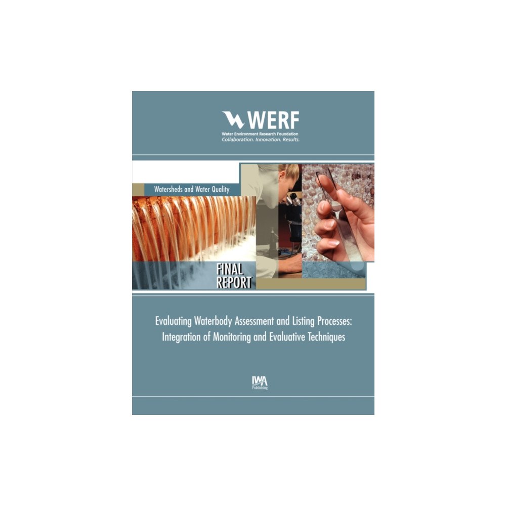 IWA Publishing Evaluating Waterbody Assessment and Listing Processes (häftad, eng)