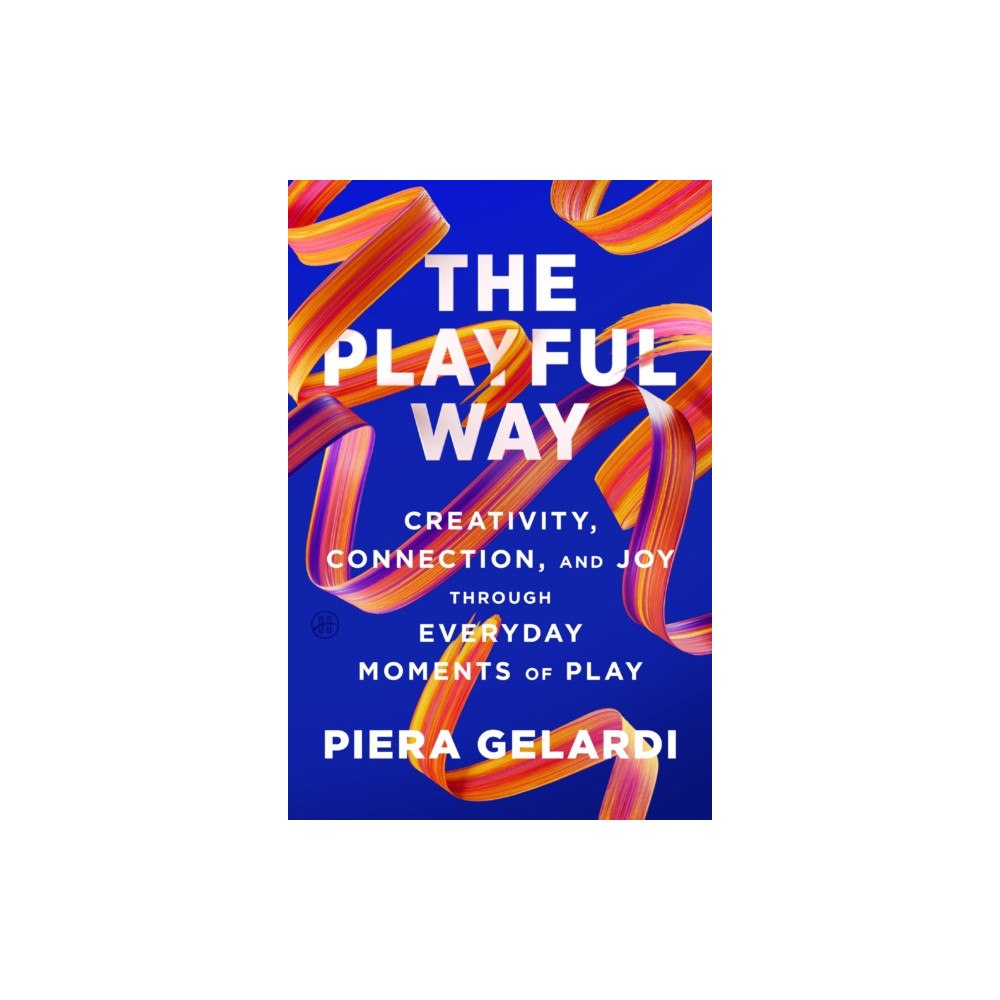Harpercollins publishers inc The Playful Way (inbunden, eng)