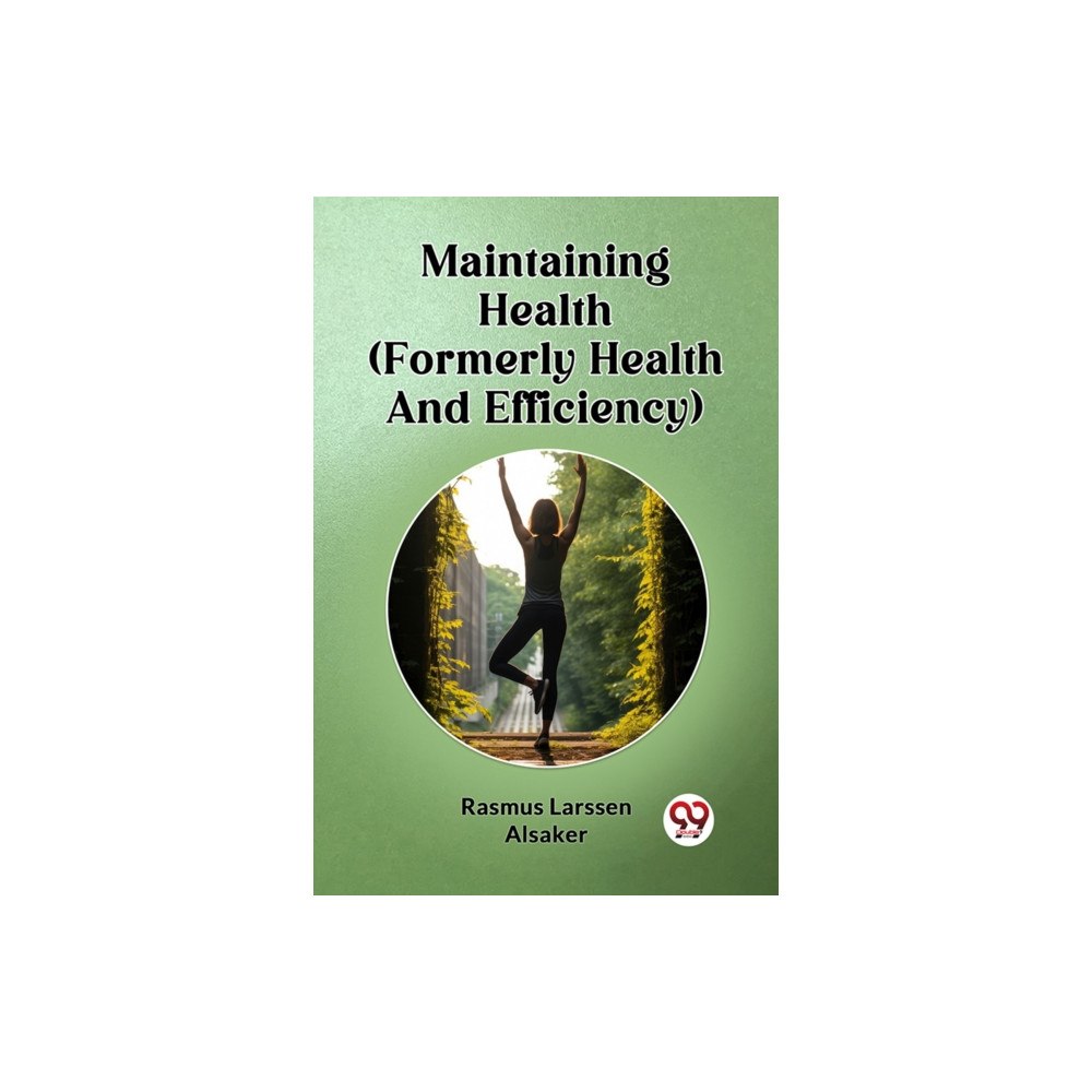 Double 9 Books LLP Maintaining Health (Formerly Health And Efficiency) (Edition2024) (häftad, eng)