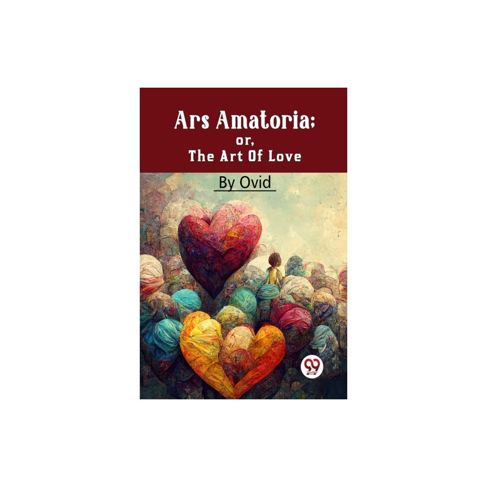Double 9 Books LLP Ars Amatoria; or, the Art of Love (häftad, eng)