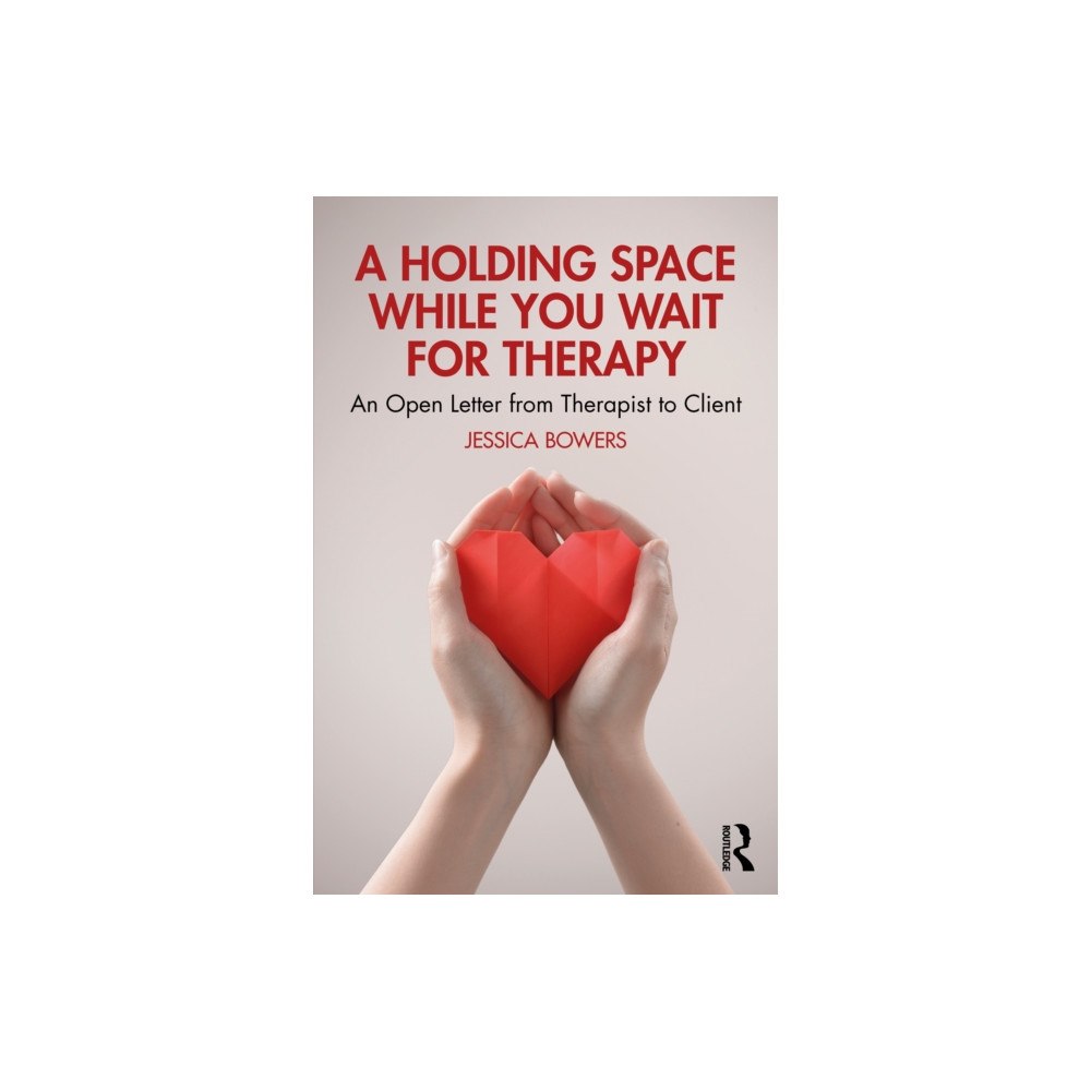 Taylor & francis ltd A Holding Space While You Wait for Therapy (häftad, eng)