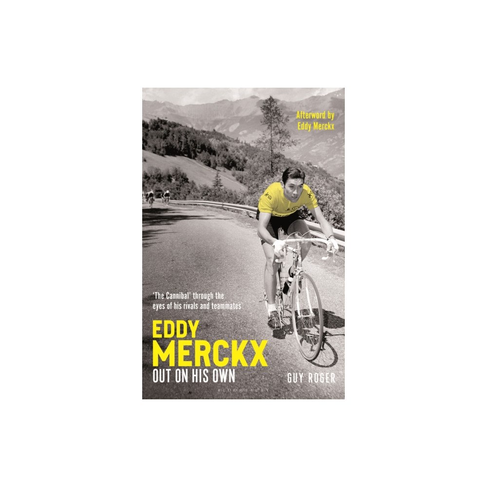 Bloomsbury Publishing PLC Eddy Merckx – Out On His Own (inbunden, eng)