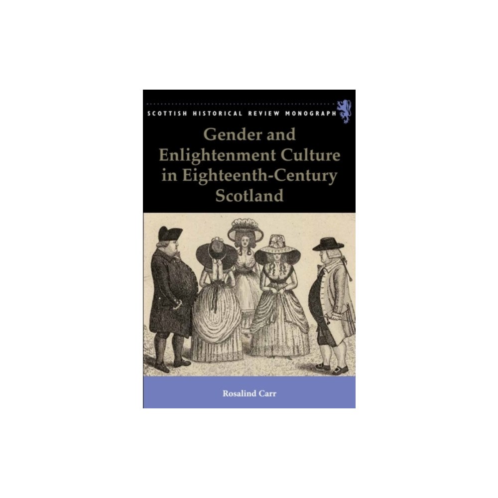 Edinburgh university press Gender and Enlightenment Culture in Eighteenth-Century Scotland (häftad, eng)