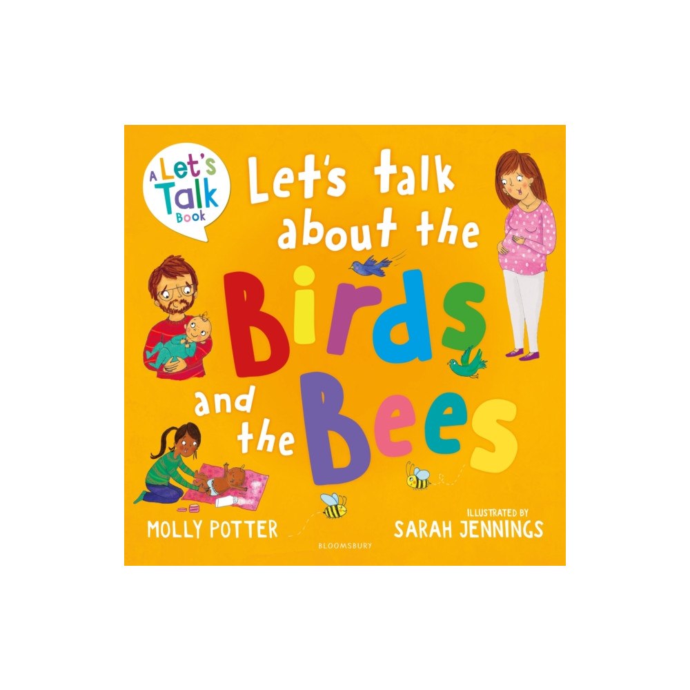 Bloomsbury Publishing PLC Let's Talk About the Birds and the Bees (häftad, eng)