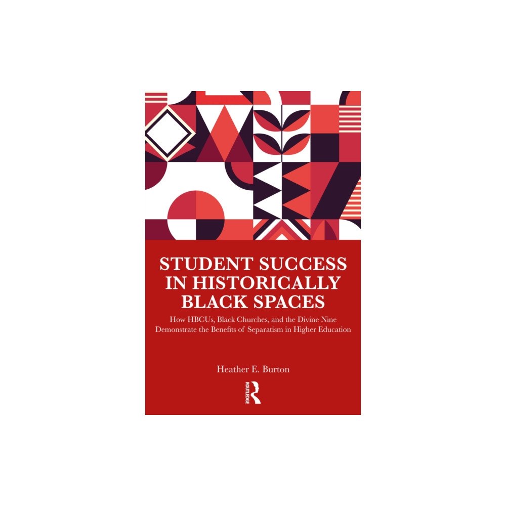 Taylor & francis ltd Student Success in Historically Black Spaces (häftad, eng)