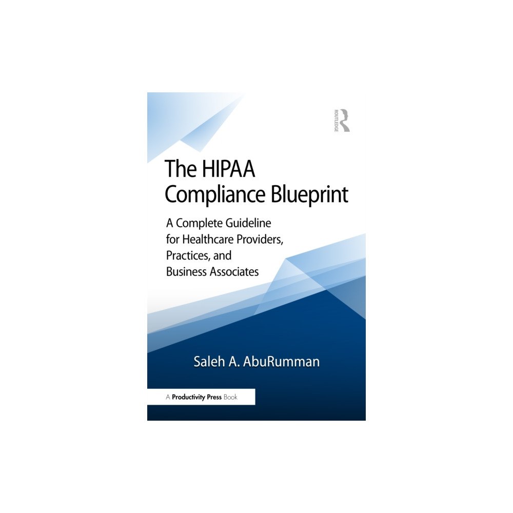 Taylor & francis ltd The HIPAA Compliance Blueprint (häftad, eng)