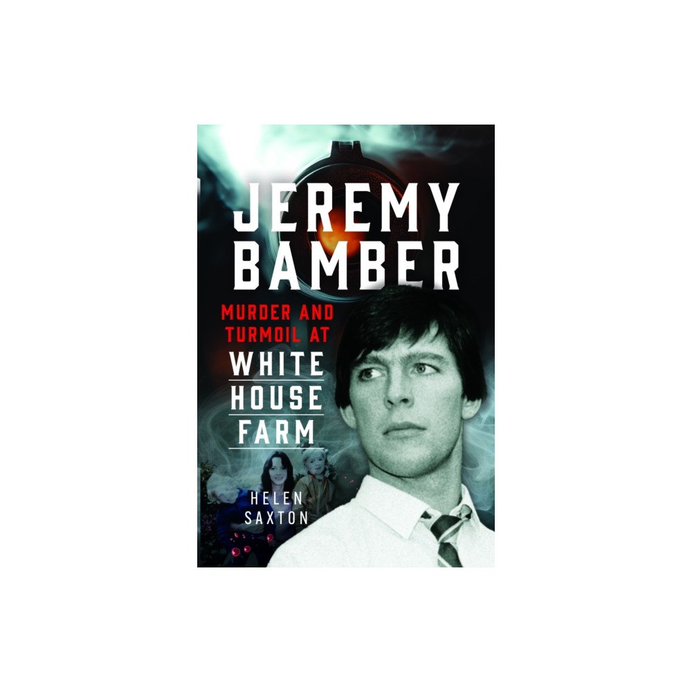 Pen & Sword Books Ltd Jeremy Bamber (inbunden, eng)