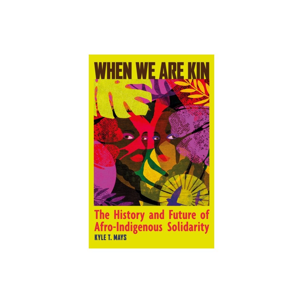 Haymarket Books When We Are Kin (häftad, eng)