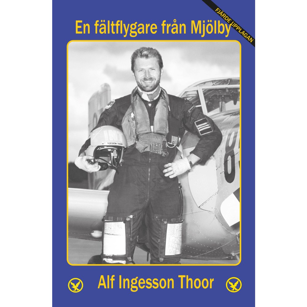 Alf Ingesson Thoor En fältflygare från Mjölby (inbunden)