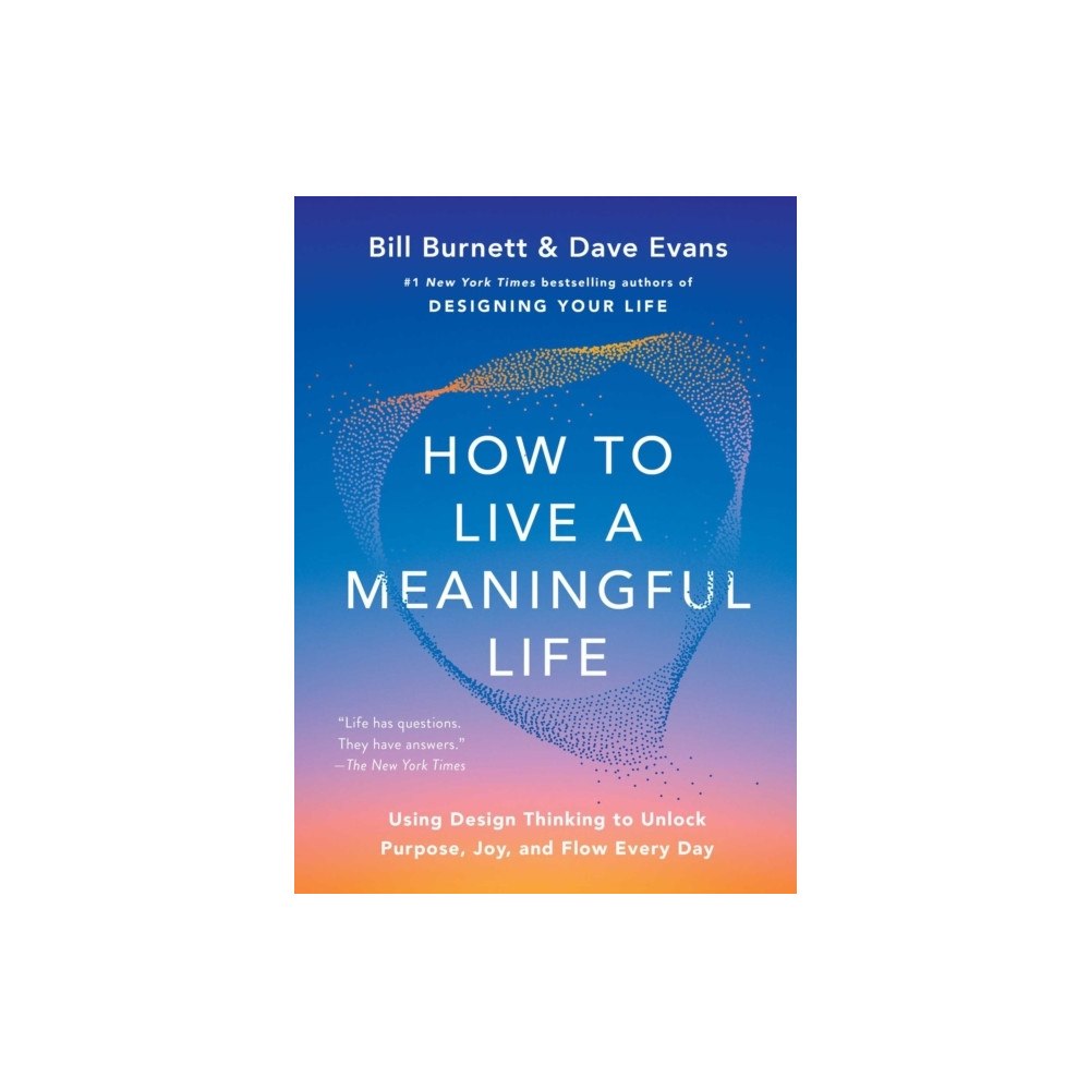 Bill Burnett How to Live a Meaningful Life (häftad, eng)