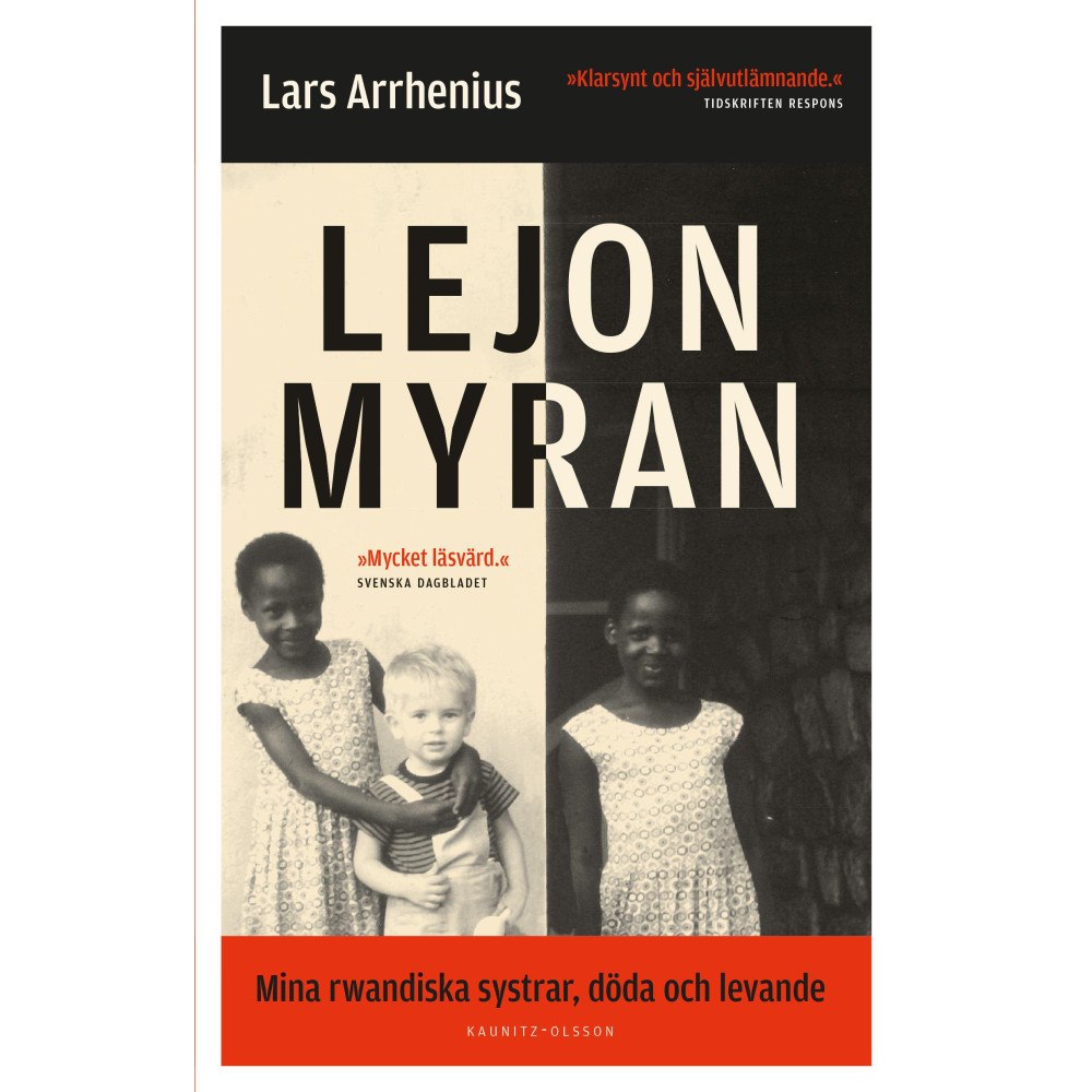 Lars Arrhenius Lejonmyran : mina rwandiska systrar, döda och levande (bok, storpocket)