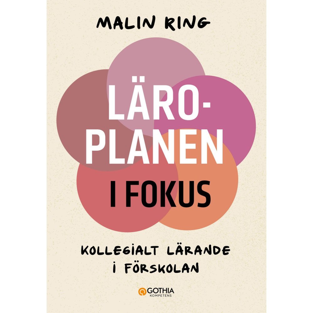 Malin Ring Läroplanen i fokus : kollegialt lärande i förskolan (häftad)