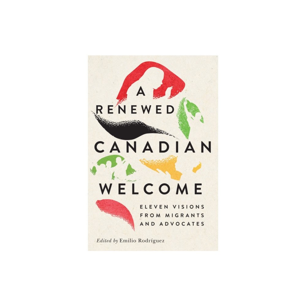McGill-Queen's University Press A Renewed Canadian Welcome (häftad, eng)