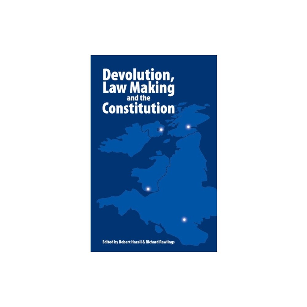 Imprint Academic Devolution, Law Making and the Constitution (häftad, eng)