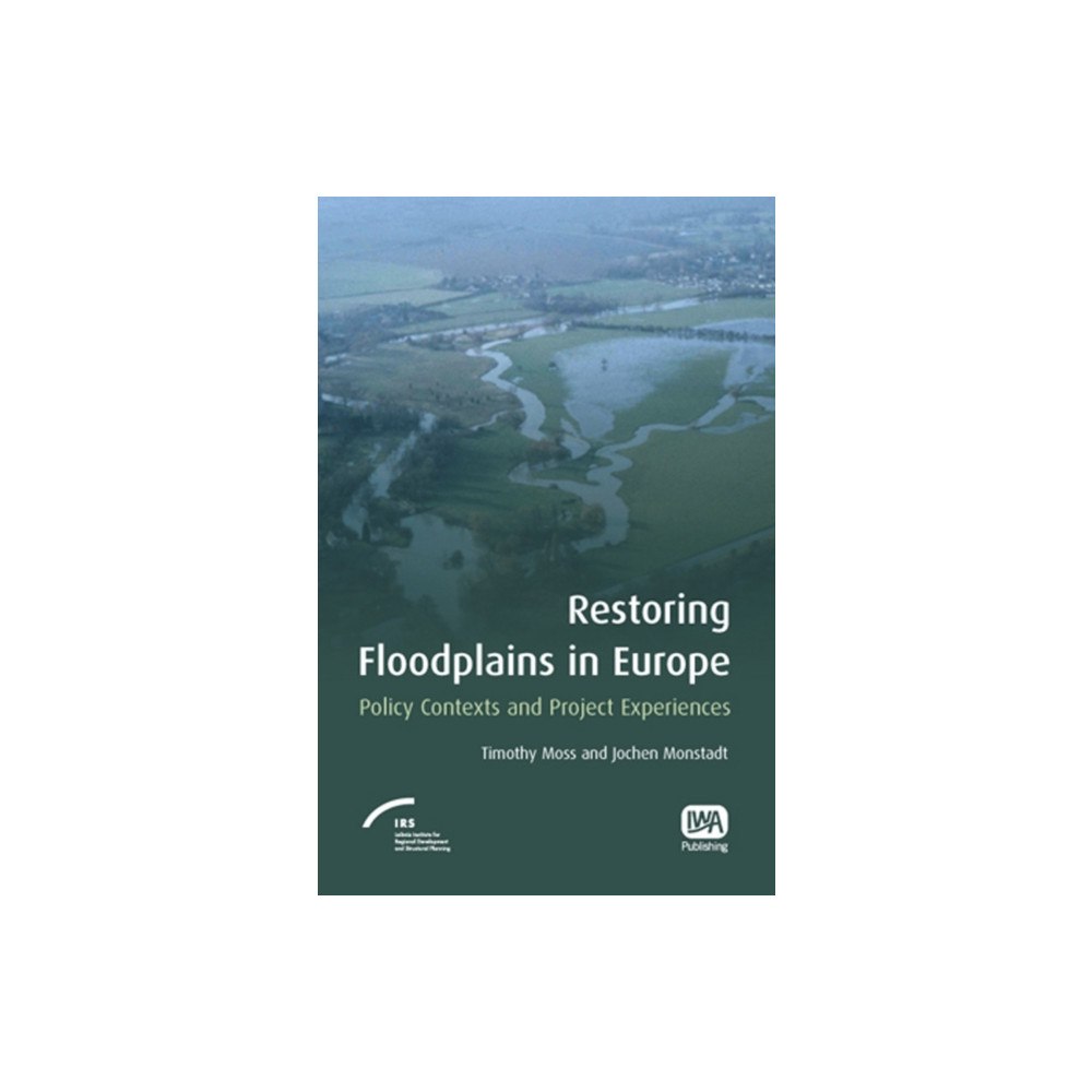 IWA Publishing Restoring Floodplains in Europe (inbunden, eng)